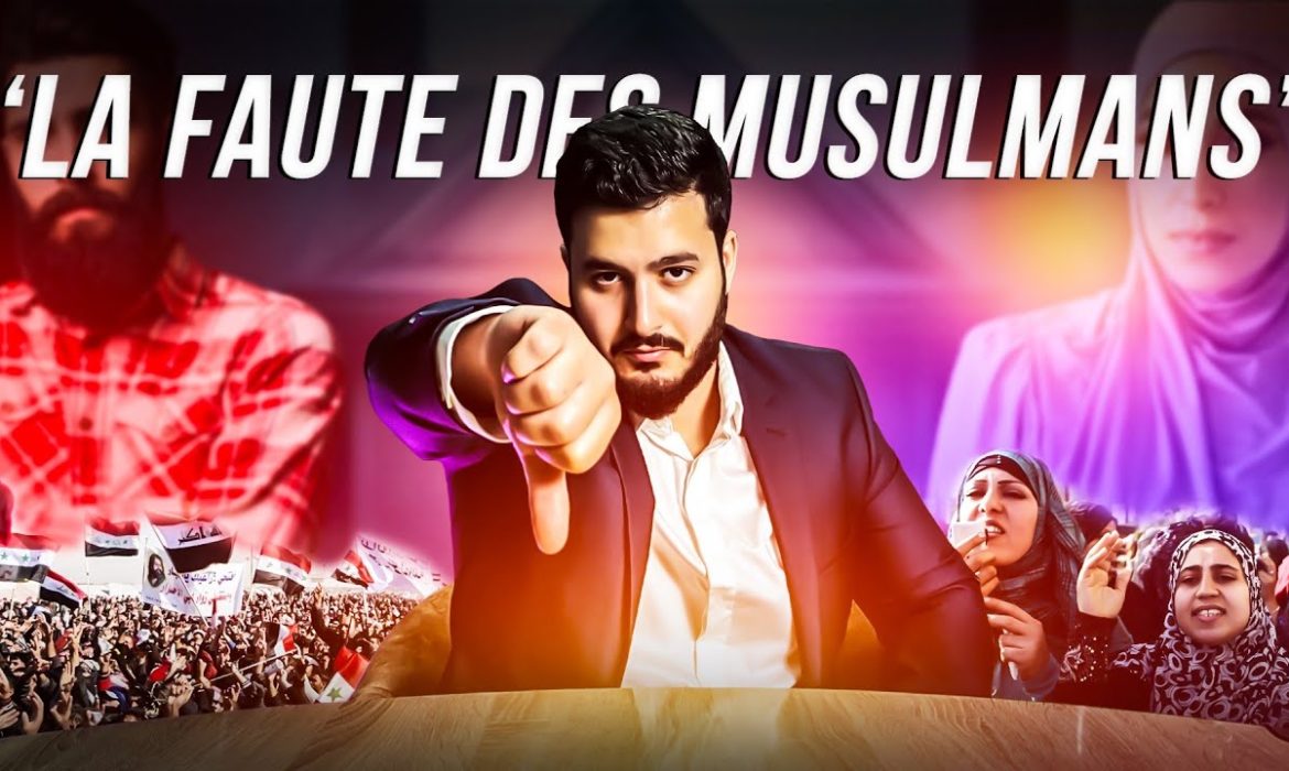 Tout Est De La Faute Des MUSULMANS ?!